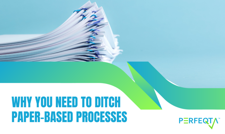 Why You Need To Ditch Paper-Based Processes