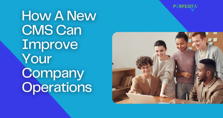 How A New CMS Can Improve Your Company Operations